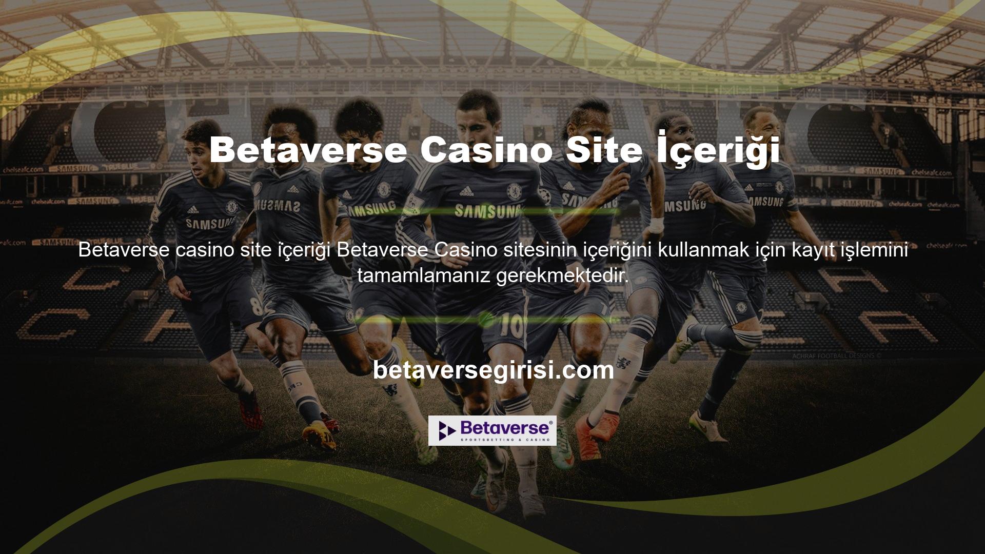 Betaverse bahis sitesinin içeriğini kullanmak için Betaverse üye olmanız gerekmektedir